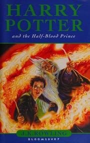 J.K. Rowling — Harry Potter and the Half-Blood Prince (Harry Potter, #6)