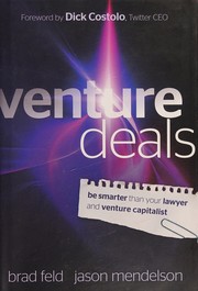 Brad Feld — Venture Deals: Be Smarter Than Your Lawyer and Venture Capitalist