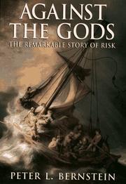 Peter L. Bernstein — Against the Gods: The Remarkable Story of Risk