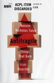 Nassim Nicholas Taleb — Antifragile: Things That Gain from Disorder