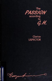 Clarice Lispector — The Passion According to G.H.
