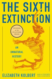 Elizabeth Kolbert — The Sixth Extinction: An Unnatural History