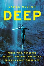 James Nestor — Deep: Freediving, Renegade Science, and What the Ocean Tells Us About Ourselves