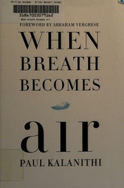 Paul Kalanithi — When Breath Becomes Air