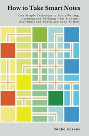 Sönke Ahrens — How to Take Smart Notes