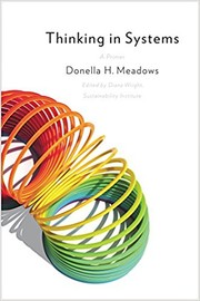 Donella H. Meadows — Thinking In Systems: A Primer