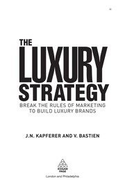 Jean-Noël Kapferer — The Luxury Strategy: Break the Rules of Marketing to Build Luxury Brands