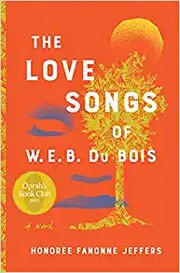 Honorée Fanonne Jeffers — The Love Songs of W.E.B. Du Bois