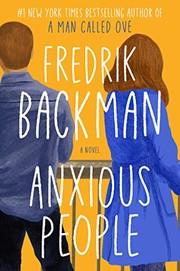 Fredrik Backman — Anxious People