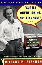 Richard P. Feynman — Surely You're Joking, Mr. Feynman!: Adventures of a Curious Character