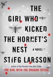 Stieg Larsson — The Girl Who Kicked the Hornet’s Nest (Millennium, #3)