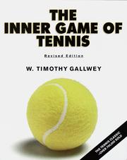 W. Timothy Gallwey — The Inner Game of Tennis: The Classic Guide to the Mental Side of Peak Performance