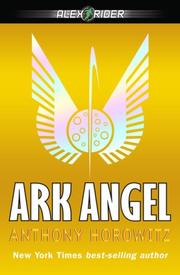 Anthony Horowitz — Ark Angel (Alex Rider #6)